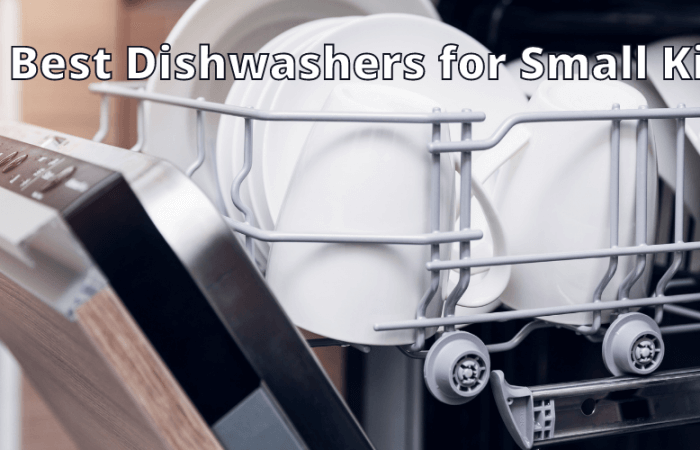Top 5 Best Dishwashers for Small Kitchen 2021- Reviews, Pros, and Cons
