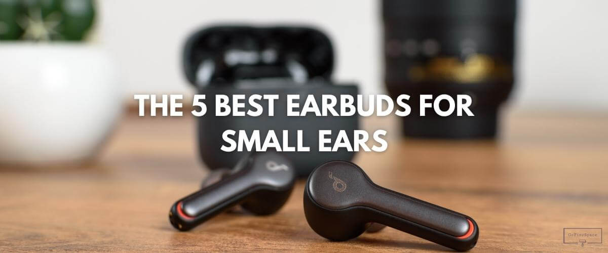 best earbuds for smaller ears