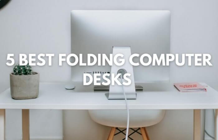 5 Best Folding Computer Desks to Save Space