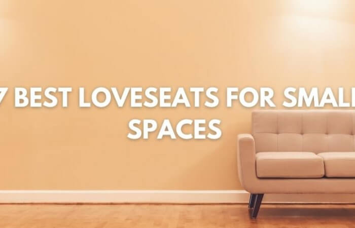 7 Best Loveseats for Small Spaces 2022