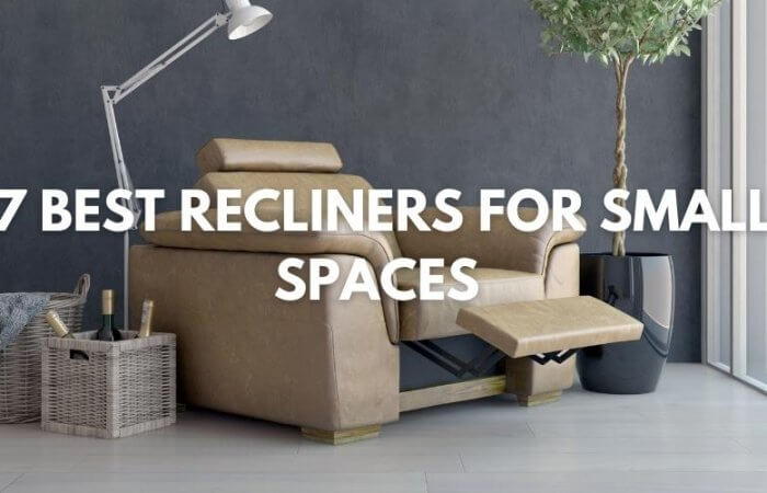 7 Best Recliners for Small Spaces In 2023