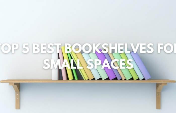 Top 5 Best Bookshelves for Small Spaces