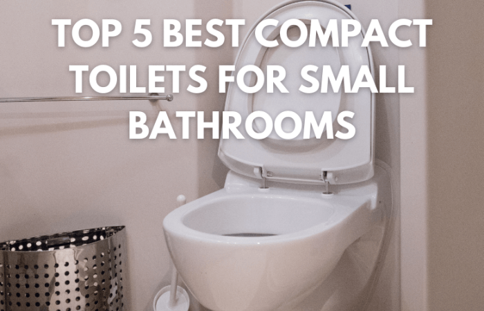 Top 5 Best Compact Toilets for Small Bathrooms
