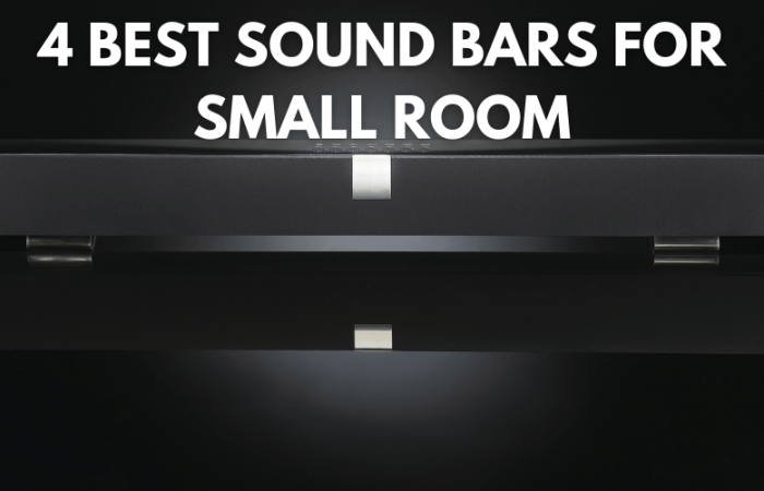 Best SoundBar for Small Room – 4 Options