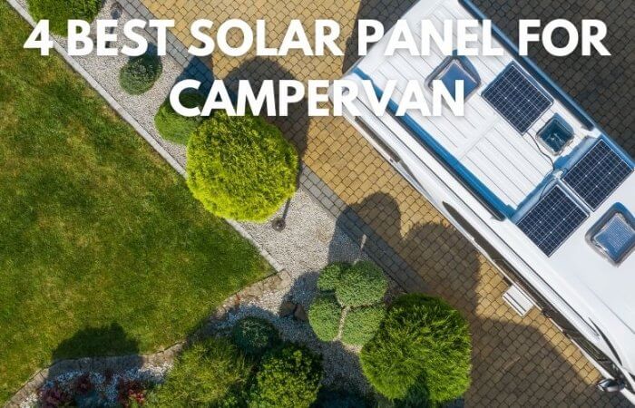 A Simplified Guide to Buying the Best Solar Panel for Campervan