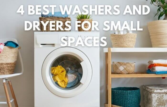 4 Best Washers and Dryers for Small Spaces