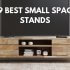 The 9 Best Small Space TV Stands- Reviews, Pros, Cons, Buying Guide