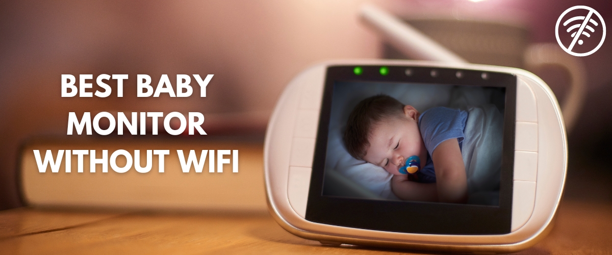 Best Baby Monitor Without Wifi