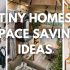 Tiny Homes Space Saving Ideas: Maximize Your Small Space