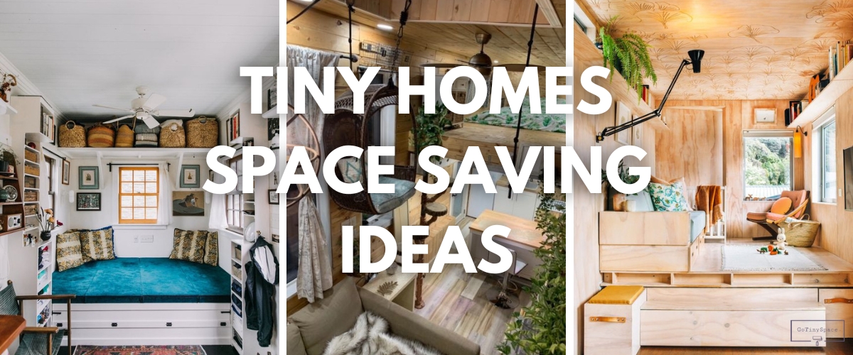 Tiny Homes Space Saving Ideas